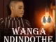 NadiaVocal – Wanga Ndindothe Ft. Ck The Dj