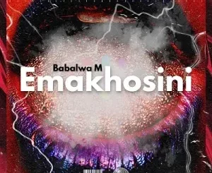 Babalwa M – Emakhosini