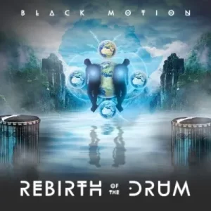 Black Motion - Rebirth of the Drum