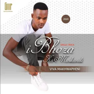 Ibhoza Kamaskandi - Viva Makhwapheni