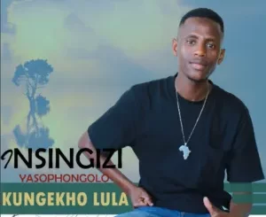 Insingizi YasoPhongolo – Unjalo Umuntu