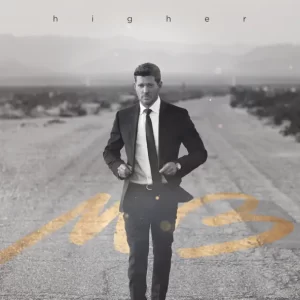 Michael Bublé – Higher