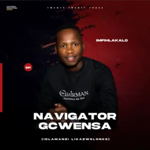 Navigator Gcwensa – Uyala Nowakhe