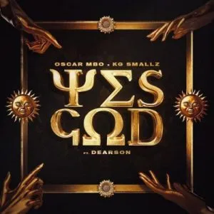 Oscar Mbo - Yes God Remixes