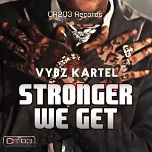 Vybz Kartel – Stronger We Get