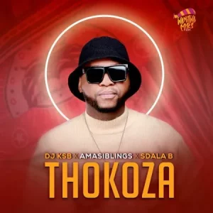 DJ KSB - Thokoza ft Amasiblings & Sdala B