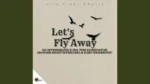 DJ Mthimbanii, Sva The Dominator, Danger Shayumthetho & K-zin Isgebengu – Let’s Fly Away (Project 72)