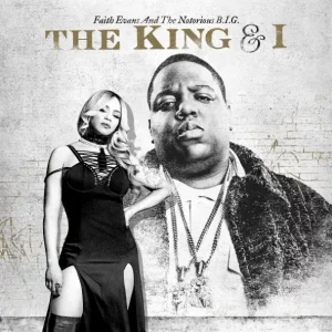 Faith Evans & The Notorious B.I.G. – The King & I