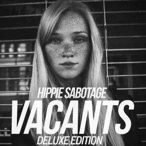 Hippie Sabotage – Vacants (Deluxe Edition)