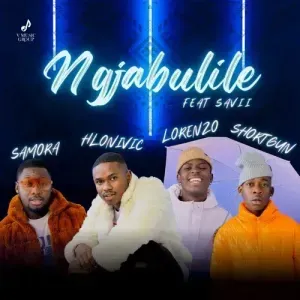 Hlonivic & Samora – Ngjabulile ft. Shortgun, Lorenzo & Savii