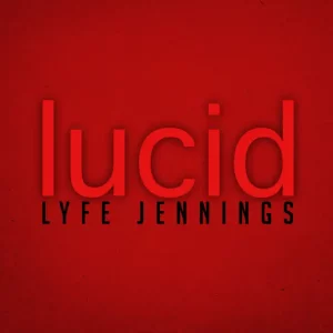 Lyfe Jennings – Lucid