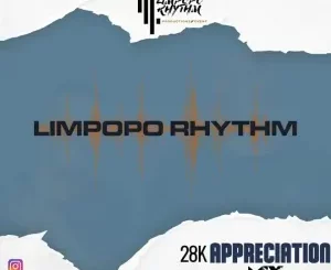 Limpopo Rhythm – 28K Followers Mix