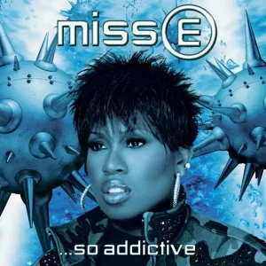 Missy Elliott – Miss E... So Addictive