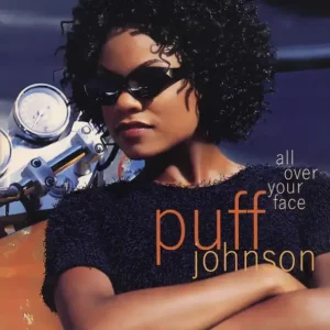 Puff Johnson – All Over Your Face