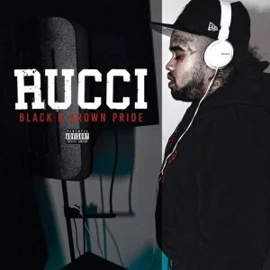 Rucci – Black N Brown Pride