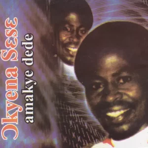 Amakye Dede – Okyena Sese