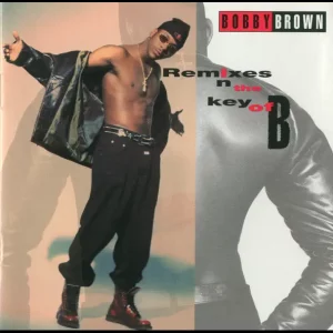 Bobby Brown – Remixes in the Key of B