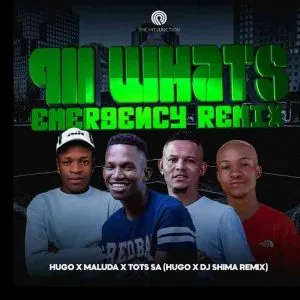 DJ Hugo, Tots SA & Maluda – 911 What’s Your Emergency (Dj Shima Remix)