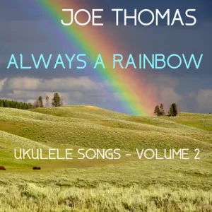 Joe Thomas – Always a Rainbow