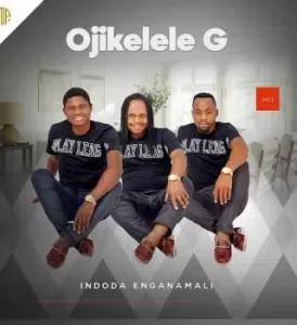 Ojikelele G - Forever yena Ft Sneh Ntuli