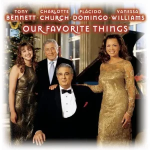 Plácido Domingo, Tony Bennett, Charlotte Church & Vanessa Williams – Our Favorite Things