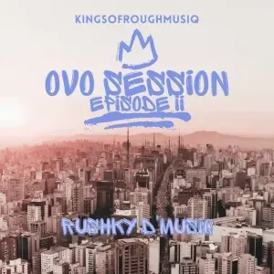 Rushky D’musiq - OvO Session Episode II