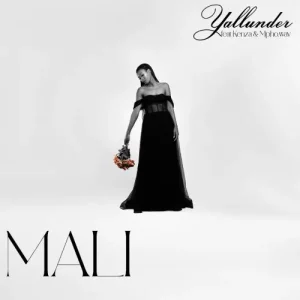 Yallunder - Mali Ft. Kenza & Mpho.Wav