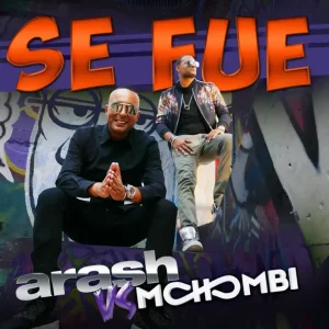 Arash & Mohombi – Se Fue