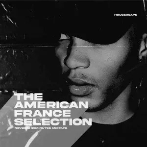 HouseXcape – The American-France Selection (30Min Mix)