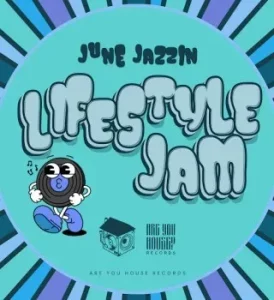 June Jazzin - Lifestyle Jam (Broken Beat / Nu-Jazz)