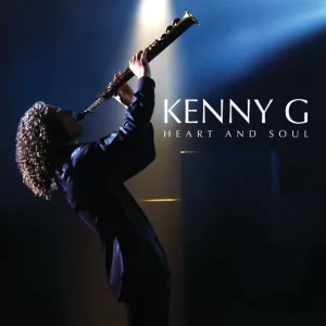 Kenny G – Heart and Soul (Bonus Track Version)