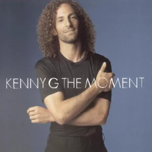 Kenny G – The Moment