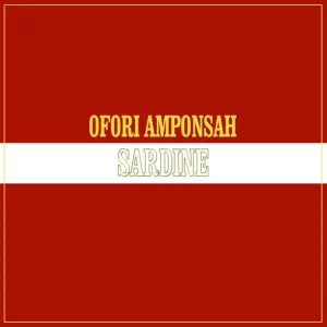 Ofori Amponsah – Sardine