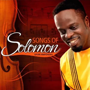 Ofori Amponsah – Songs of Solomon