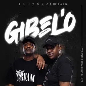 P L U T O & Captain - Gibel’o Ft. Ray&Jay & Luzyo Keys