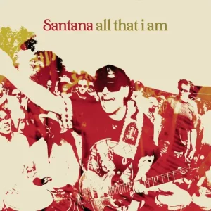 Santana – All That I Am