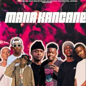 Abuti Wadi Spvrclez, II Wise Fellas & Major Keys - Mana Kancane Ft. ChillyboyRsa, Nox Man & Kgocee