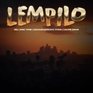 Ze2, SjavasDaDeejay & TitoM - Lempilo ft. King Tone Sa & Calvin Shaw