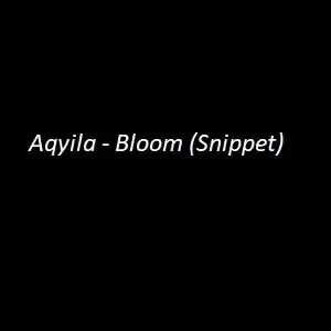 Aqyila - Bloom