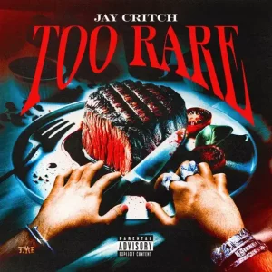 Jay Critch - Too Rare