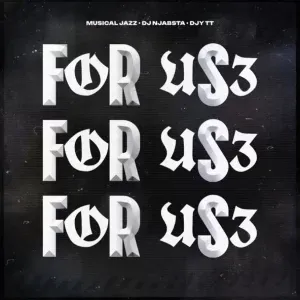 Musical Jazz, DJ Njabsta & Djy TT - FOR US3