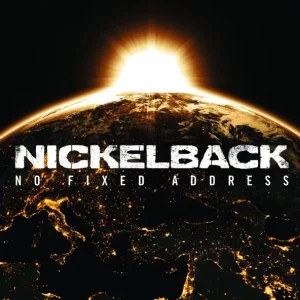 Nickelback – No Fixed Address