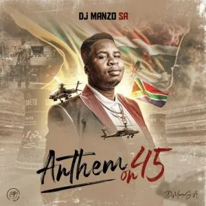 DJ Manzo SA - Anthem On 45