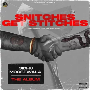 Sidhu Moose Wala – Snitches Get Stitches