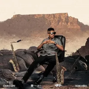 Cairo CPT – Oh My Sax Ft. Don Vino