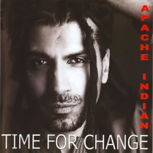 APACHE INDIAN - TIME FOR CHANGE