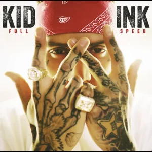 ALBUM: Kid Ink – Full Speed (Expanded Edition)