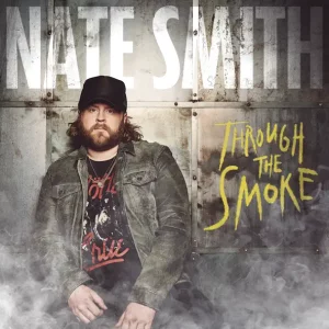 Nate Smith – Through the Smoke