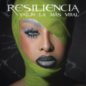 YAILIN LA MAS VIRAL - RESILIENCIA