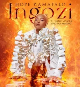 Hope Ramafalo – Ingozi Ft. Hlogi Mash & Siko Wa Mmino